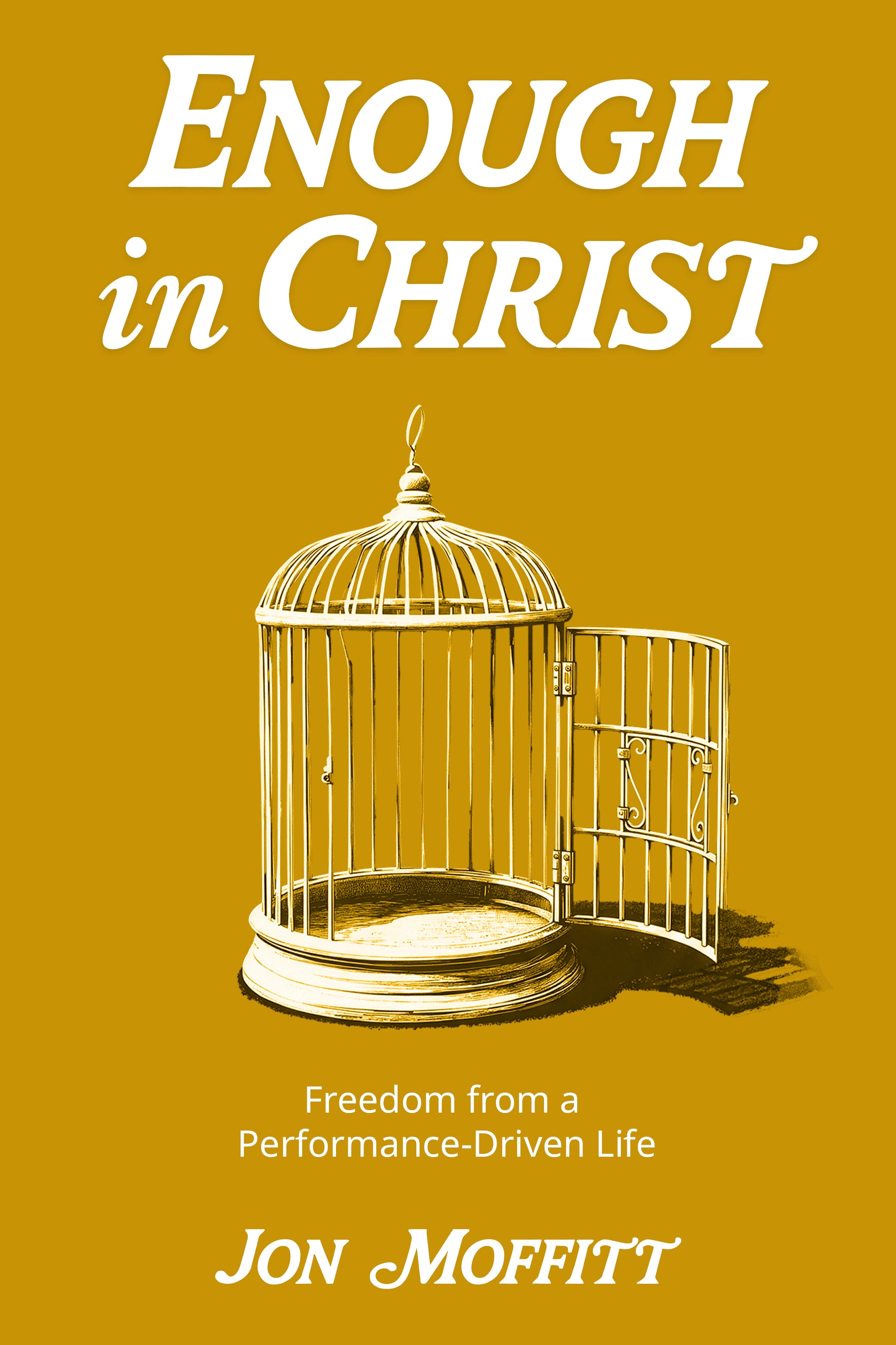 Enough in Christ — Free eBook by Jon Moffitt